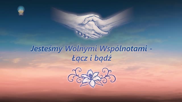 Jesteśmy wolnymi wspólnotami - łącz i bądź. Część 18